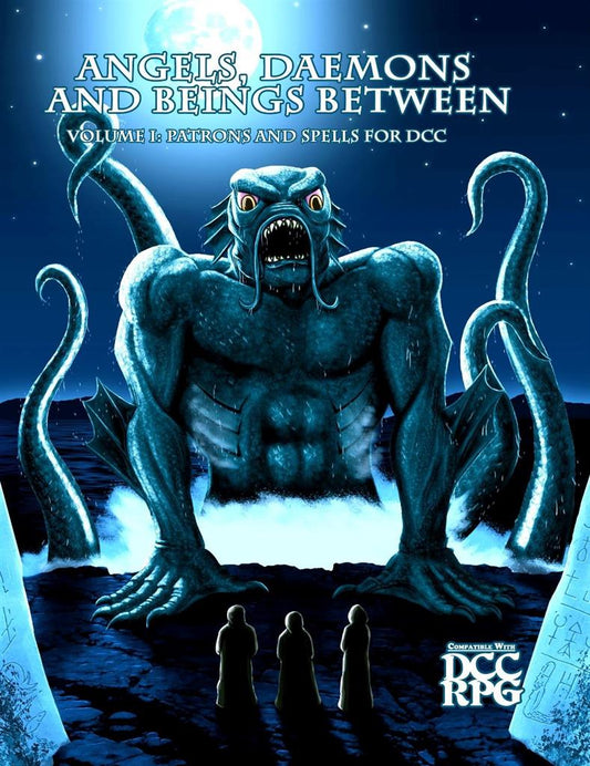 ANGELS, DAEMONS AND BEINGS BETWEEN VOLUME 1 - PATRONS AND SPELLS FOR DCC (DCC RPG) - EN